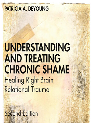 cover image of Understanding and Treating Chronic Shame